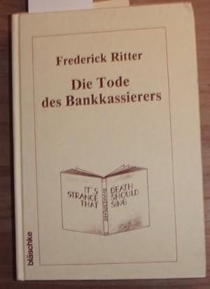 Imagen del vendedor de Die Tode des Bankkassierers. a la venta por Kunstantiquariat Rolf Brehmer
