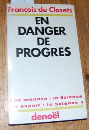 Bild des Verkufers fr En Danger de Progrs. Esai (Une menace: la science. Un espoir: la science). zum Verkauf von Kunstantiquariat Rolf Brehmer