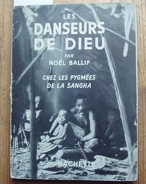 Seller image for Les Danseurs de Dieu. Chez les Pygmes de la Sangha. for sale by Kunstantiquariat Rolf Brehmer