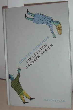 Imagen del vendedor de Die letzten grossen Ferien. Geschichten (Mit einem Anhang: Die Badehose/ 1982). a la venta por Kunstantiquariat Rolf Brehmer