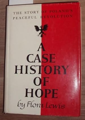 Bild des Verkufers fr A Case History of Hope. The Story of Poland`s peaceful Revolutions. zum Verkauf von Kunstantiquariat Rolf Brehmer