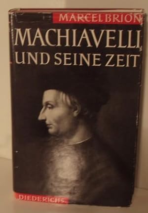 Machiavelli und seine Zeit.