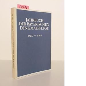 Image du vendeur pour Jahrbuch der Bayerischen Denkmalpflege. Forschungen und Berichte, Band 30 fr die Jahre 1975 und 1976. mis en vente par Kunstantiquariat Rolf Brehmer