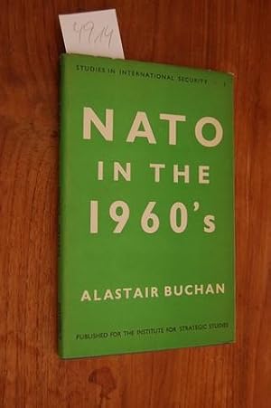 Bild des Verkufers fr NATO in the 1960`s. The Implications of Interdependence. With a Foreword by Marshal of the Royal Air Force Sir John Slessor. zum Verkauf von Kunstantiquariat Rolf Brehmer