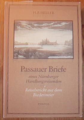 Passauer Briefe eines Nürnberger Handlungsreisenden. Reisebericht aus dem Biedermeier.