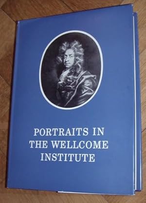 Seller image for Portraits of Doctors & Scientists in the Wellcome Institute of the History of Mediciene. A Catalogue. for sale by Kunstantiquariat Rolf Brehmer