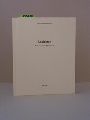 Bild des Verkufers fr Ansichten. Positionen fr der 90er Jahre? Katalog zur Ausstellung vom 10.6. - 6.8.1989 in der Stadtgalerie im Sophienhof in Kiel. zum Verkauf von Kunstantiquariat Rolf Brehmer