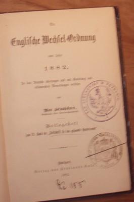 Die Englische Wechsel-Ordnung vom Jahre 1882. In das Deutsche übertragen und mit Einleitung und e...