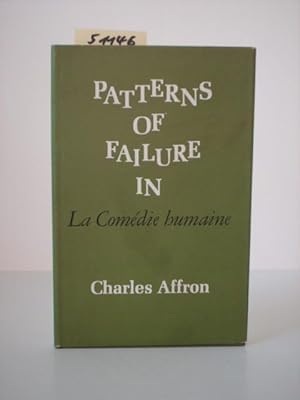 Image du vendeur pour Patterns of Failure in La Comedie humaine. mis en vente par Kunstantiquariat Rolf Brehmer