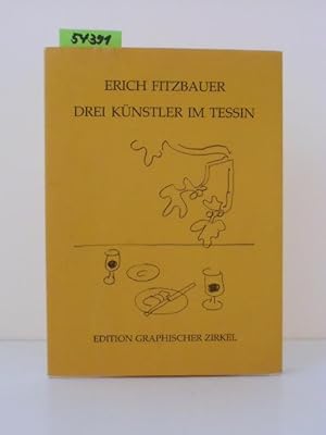 Drei Künstler im Tessin. Begegnungen mit Imre Reiner, Richard Seewald, Gunter Böhmer.