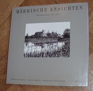 Märkische Ansichten. Photographien 1865-1940. Mit einem einleitendem Text von Günter de Bruyn.