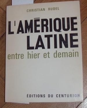 Imagen del vendedor de L`Amrique latine entre hier et demain. a la venta por Kunstantiquariat Rolf Brehmer