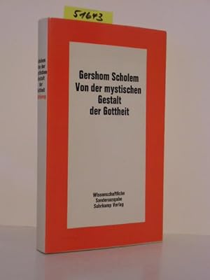 Von der mystischen Gestalt der Gottheit. Studien zu den Grundbegriffen der Kabbala.