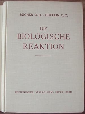 Die Biologische Reaktion. Eine funktionelle Analyse und Synthese biometrischer Werte zur zahlenmä...