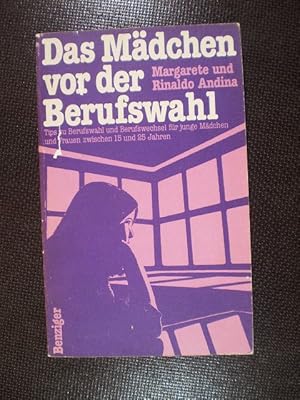 Image du vendeur pour Das Mdchen vor der Berufswahl. Tips zu Berufswahl und Berufswechsel fr junge Mdchen und Frauen zwischen 15 und 25 Jahren mis en vente par Buchfink Das fahrende Antiquariat