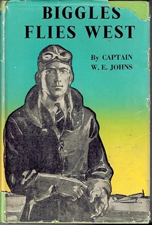 Seller image for Biggles Flies West for sale by Neil Williams, Bookseller