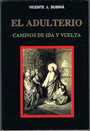 Imagen del vendedor de EL ADULTERIO. Caminos de ida y vuelta. a la venta por Asilo del libro