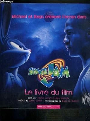 Image du vendeur pour LIVRE DU FILM - SPACE JAM - MICHAEL ET BUGS CREVENT L'ECRAN. mis en vente par Le-Livre