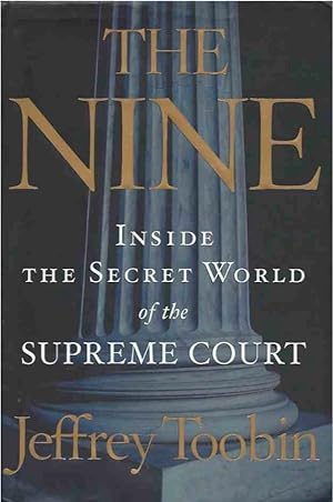 The Nine__Inside the Secret World of the Supreme Court