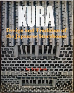 Bild des Verkufers fr Kura__Design and Tradition of the Japanese Storehouses; Photographs by Kiyoshi Takai zum Verkauf von San Francisco Book Company