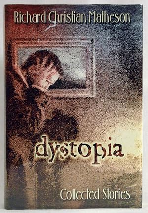 Dystopia: Collected Stories