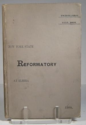 Twenty-First Year Book of the New York State Reformatory for the Fiscal Year Ending September 30,...