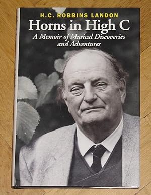 Horns in High C - A Memoir of Musical Discoveries and Adventures