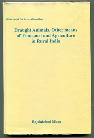 Draught Animals, Other means of Transport and Agriculture in Rural India (All India Material Trai...