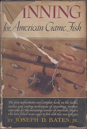 Seller image for SPINNING FOR AMERICAN GAME FISH. By Joseph D. Bates, Jr. for sale by Coch-y-Bonddu Books Ltd