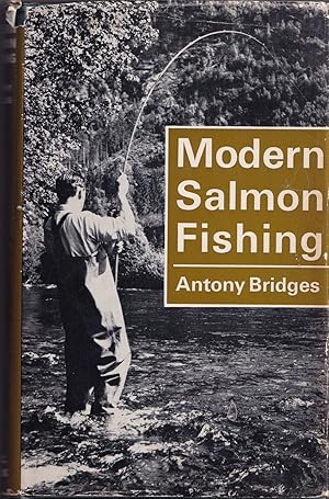 Seller image for MODERN SALMON FISHING. By Antony Bridges. 1969 2nd edition. for sale by Coch-y-Bonddu Books Ltd