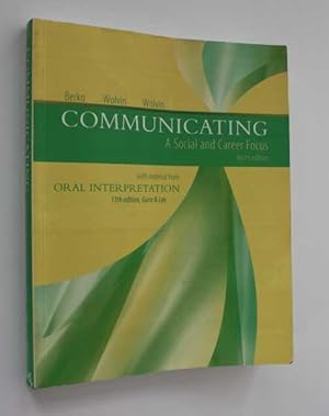 Seller image for Communicating: A Social and Career Focus Ninth Edition for sale by Cover to Cover Books & More