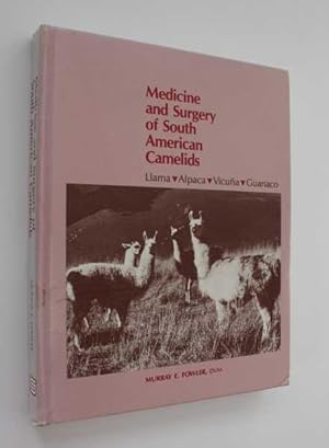 Seller image for Medicine and Surgery of South American Camelids: Llama, Alpaca, Vicuna, Guanaco for sale by Cover to Cover Books & More