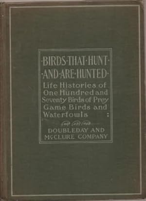 Imagen del vendedor de Birds That Hunt and are Hunted: Life Histories of One Hundred and Seventy Birds of Prey, Game Birds and Water-Fowls a la venta por Works on Paper