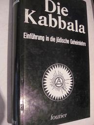 Bild des Verkufers fr Die Kabbala Einfhrung in die jdische Geheimlehre zum Verkauf von Alte Bcherwelt