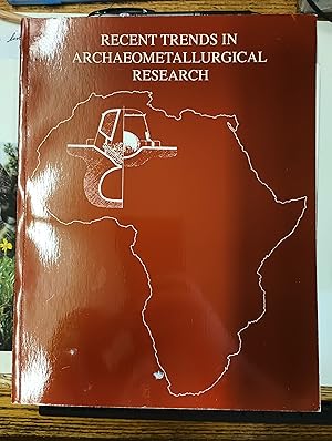 Recent Trends in Archaeometallurgical Research, Volume 8, Part I, 1991