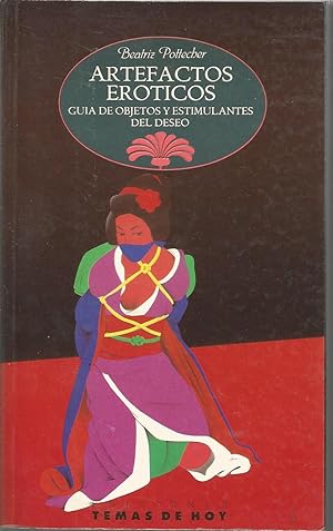 Imagen del vendedor de ARTEFACTOS EROTICOS Gua de Objetos y Estimulantes del Deseo 1EDICION Colecc biblioteca Ertica Fotos b/n a la venta por CALLE 59  Libros