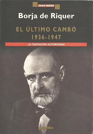 EL ULTIMO CAMBO 1936-1947 La Tentación autoritaria 1ªEDICION (colec Hojas nuevas)