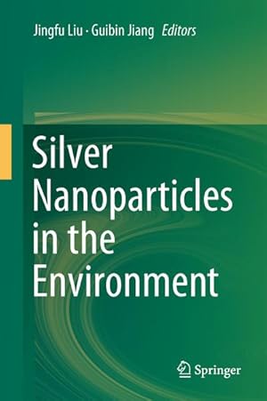 Bild des Verkufers fr Silver Nanoparticles in the Environment zum Verkauf von BuchWeltWeit Ludwig Meier e.K.