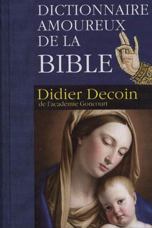 Seller image for Dictionnaire amoureux de la bible for sale by Achbarer