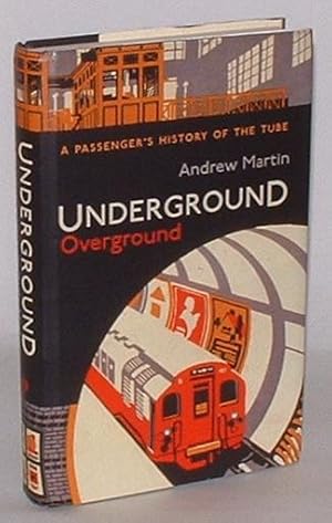 Seller image for Underground Overground: A Passenger's History of the Tube for sale by Renaissance Books, ANZAAB / ILAB