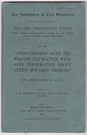 "Swing-bridges over the Weaver navigation, with some information about other movable bridges." (T...