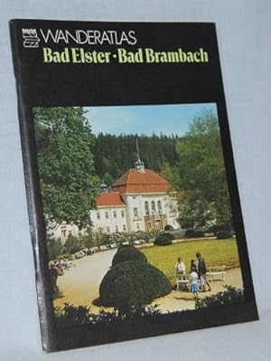 Wanderatlas - Bad Elster / Bad Brambach. Mühlhausen / Sohl / Raun / Schönberg.