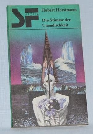 Die Stimme der Unendlichkeit. Zukunftsroman. Reihe: SF - Utopia.