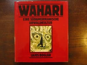 Seller image for Wahari. Eine südamerikanische Urwaldkultur for sale by Rudi Euchler Buchhandlung & Antiquariat