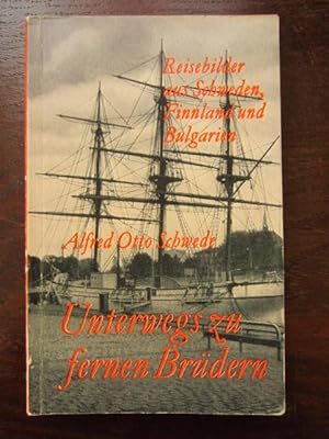 Seller image for Unterwegs zu fremden Brüdern. Reisebilder aus Schweden, Finnland und Bulgarien for sale by Rudi Euchler Buchhandlung & Antiquariat