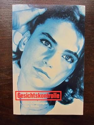 Seller image for Gesichtskontrolle. Reiseerzählungen aus Berlin for sale by Rudi Euchler Buchhandlung & Antiquariat