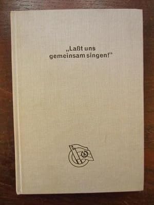 Bild des Verkufers fr Lat uns gemeinsam singen! Liederbuch der Deutsch-Sowjetischen Freundschaft zum Verkauf von Rudi Euchler Buchhandlung & Antiquariat