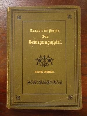 Imagen del vendedor de Das Bewegungsspiel. Seine geschichtliche Entwicklung, sein Wert und seine methodische Behandlung nebst einer Sammlung von ber 200 ausgewhlten Spielen und 25 Abzhlreimen a la venta por Rudi Euchler Buchhandlung & Antiquariat