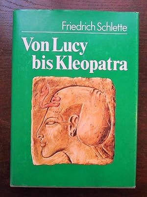 Seller image for Von Lucy bis Kleopatra. Die Frau in der frühen Geschichte for sale by Rudi Euchler Buchhandlung & Antiquariat