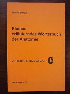 Seller image for Kleines erläuterndes Wörterbuch der Anatomie for sale by Rudi Euchler Buchhandlung & Antiquariat